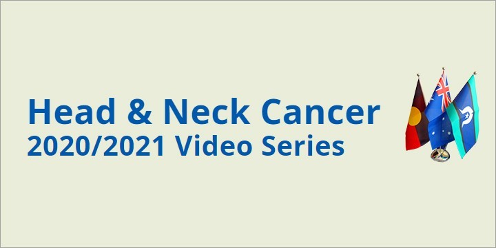 Head & Neck Cancer 2020/2021 Video Series